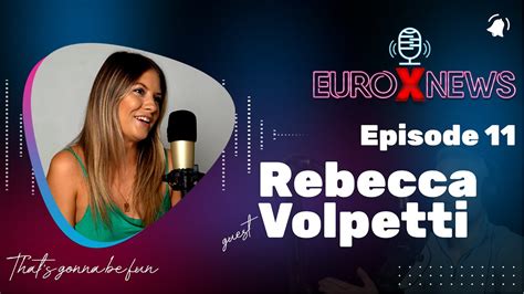 rebecca volpette|Euro X News Episode 11 .